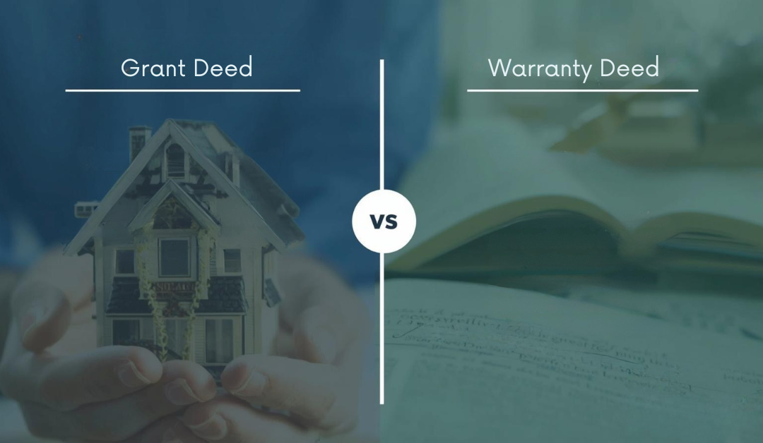 Grant Deed vs. Warranty Deed: What are the differences?